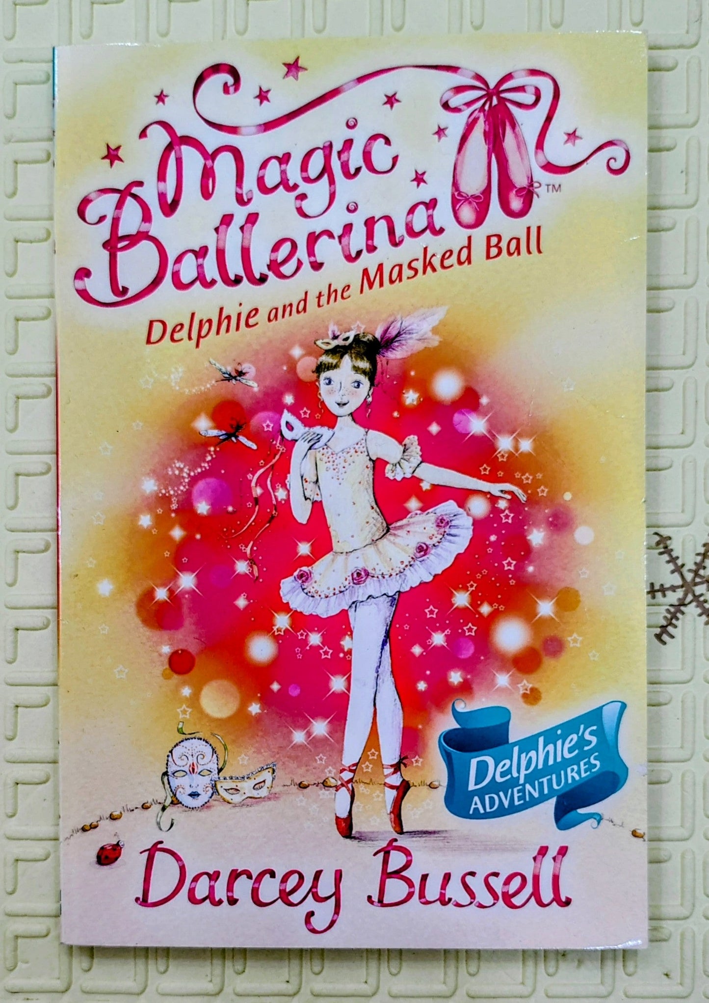 Magic Ballerina: Delphie and the Masked Ball by Darcey Bussell