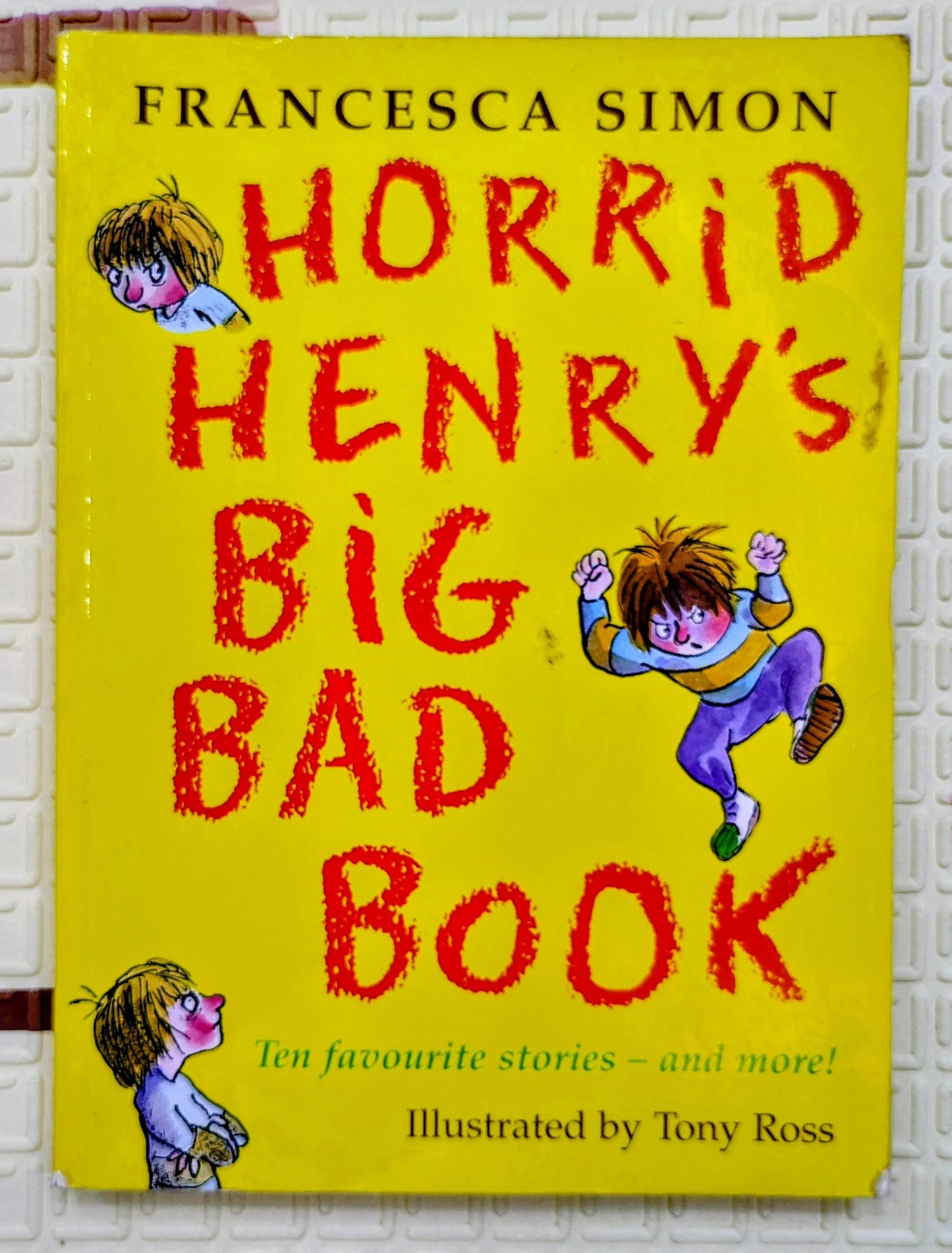 Horrid Henry's Big Bad Book by Francesca Simon | Ten stories in one