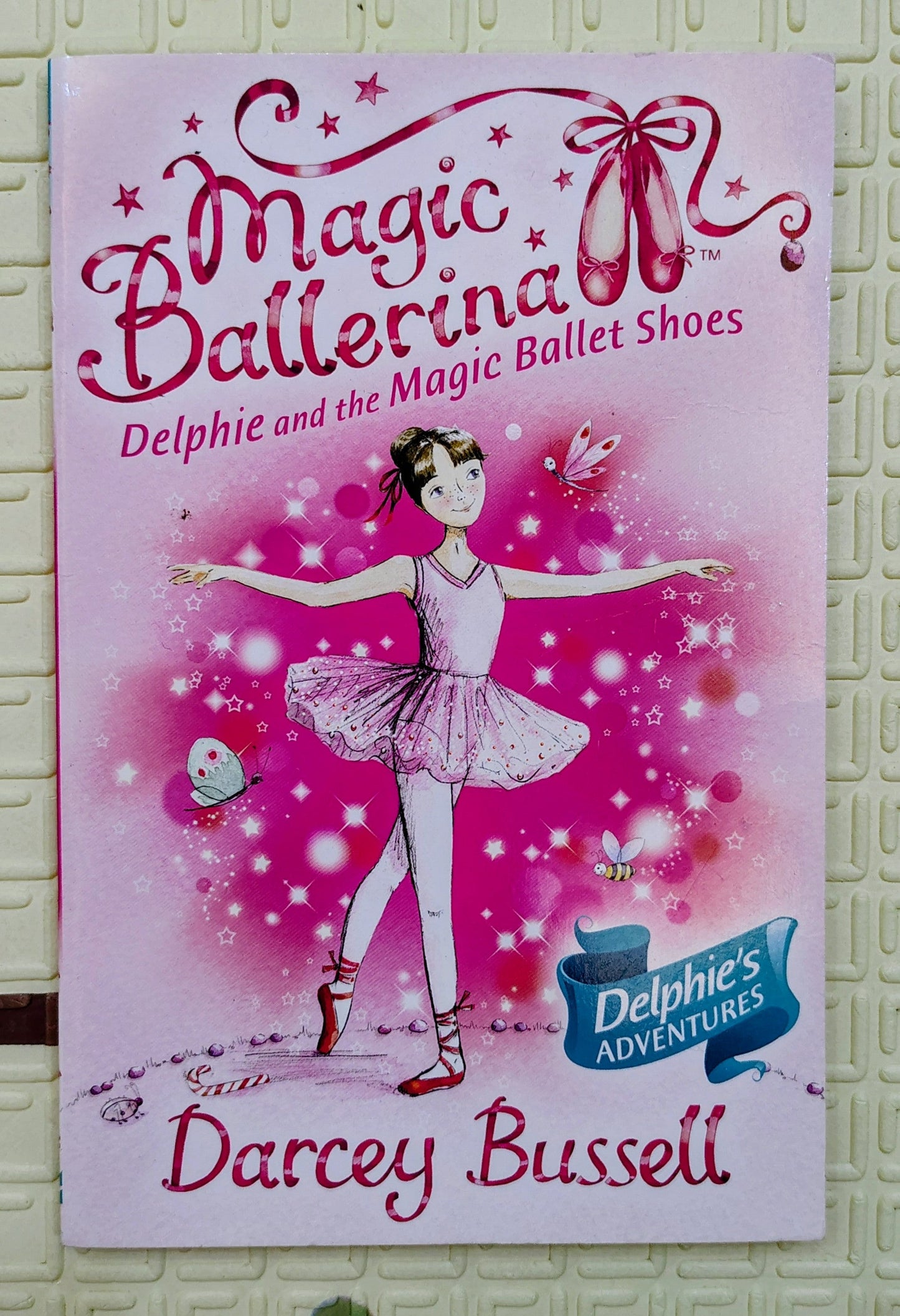 Delphie and the Magic Ballet Shoes by Darcey Bussell