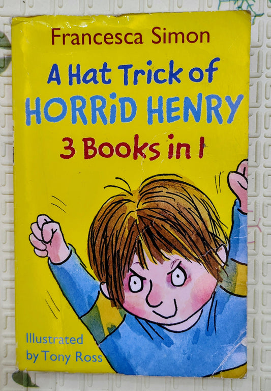 A Hat Trick of Horrid Henry by Francesca Simon | Three Books in One