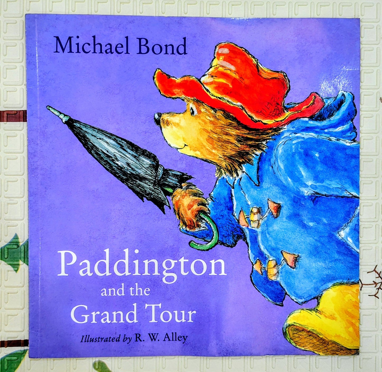 Paddington and the Grand Tour by Michael Bond and R.W. Alley