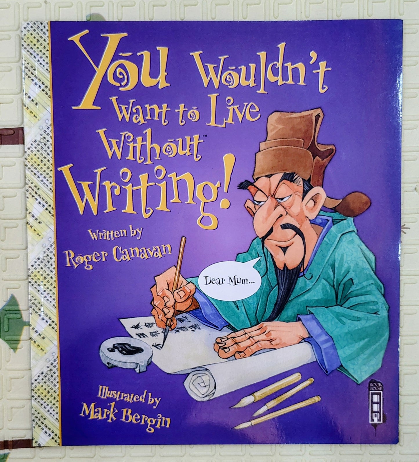 You Wouldn't Want to Live Without Writing! by Roger Canavan