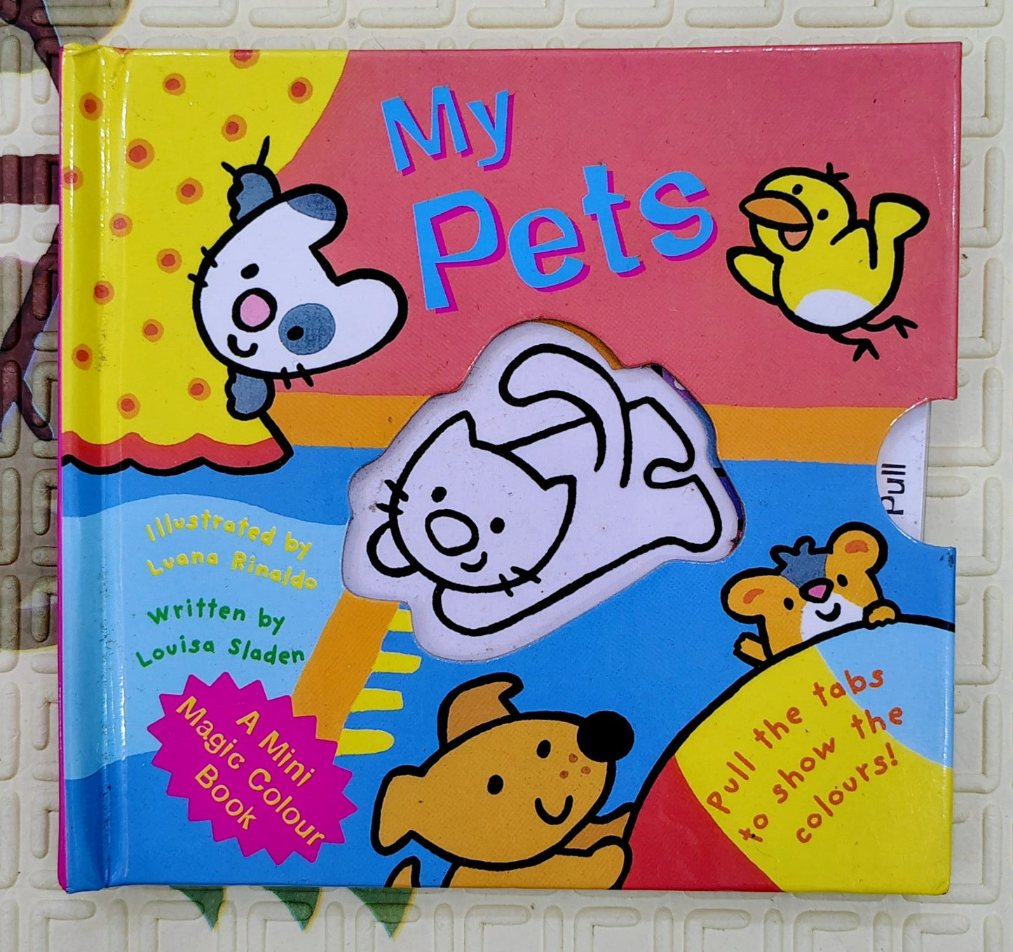 My Pets by Luana Rinaldo | Pull the Tab | Magic Colour Book