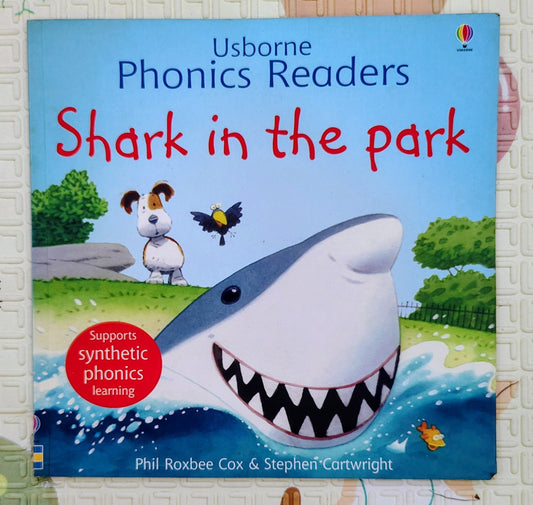 Shark in the Park by Phil Roxbee Cox & Stephen Cartwright | Usborne Phonics Readers