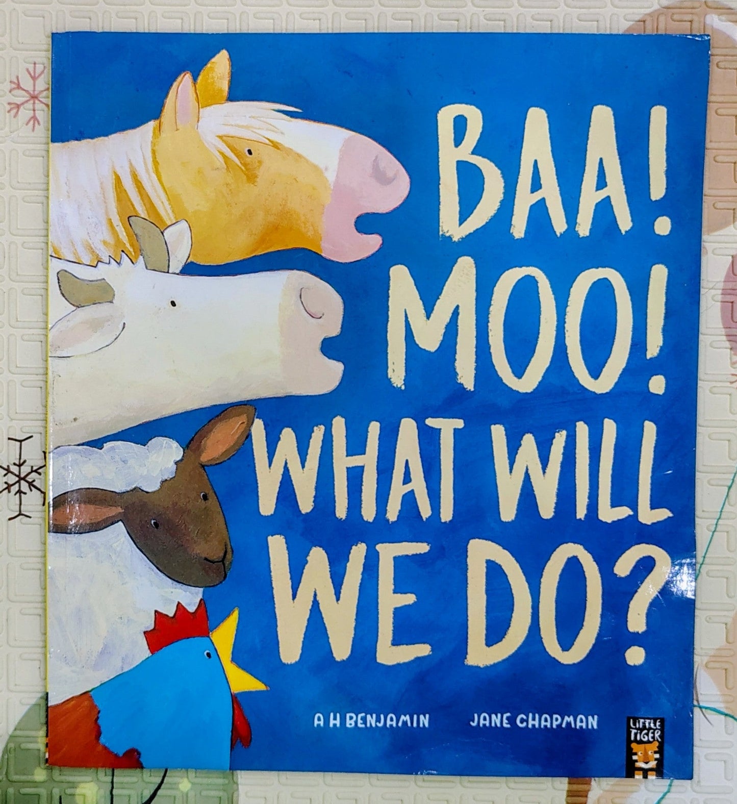 Baa! Moo! What Will We Do? by A H Benjamin and Jane Chapman | Little Tiger