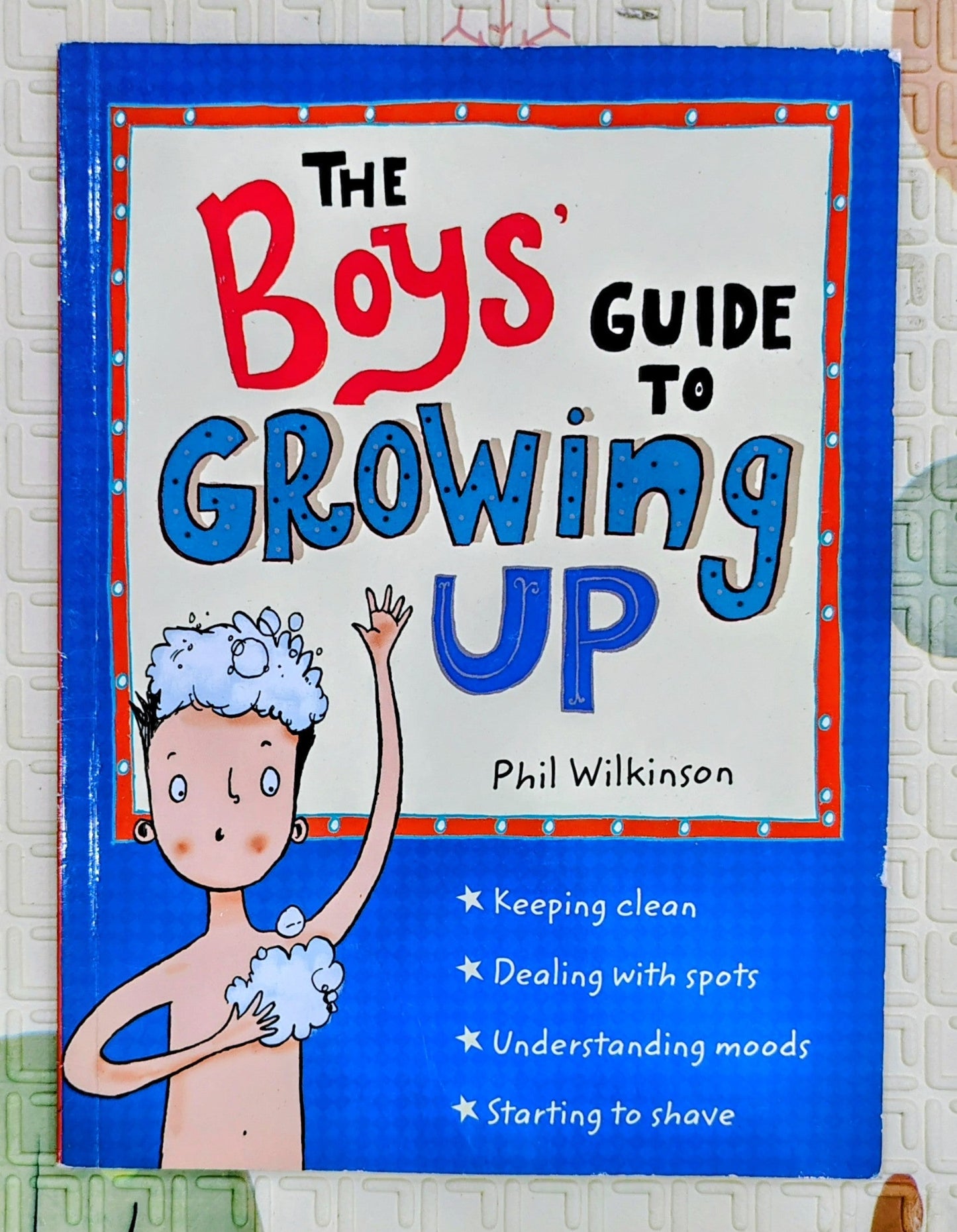 The Boys' Guide to Growing Up by Phil Wilkinson | Wren & Rook