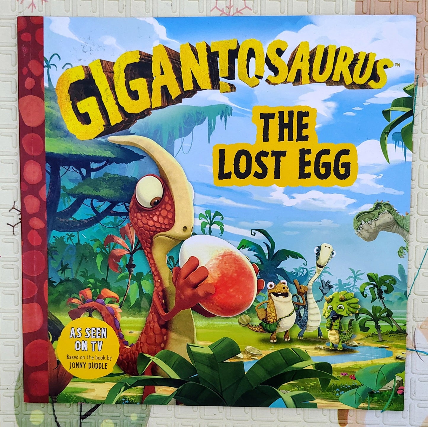 Gigantosaurus: The Lost Egg by Jonny Duddle | As seen on TV