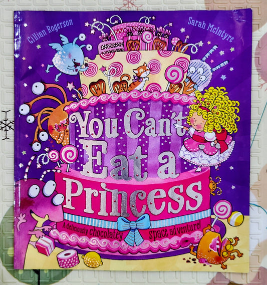 You Can't Eat a Princess by Gillian Rogerson and Sarah Mcintyre | Scholastic