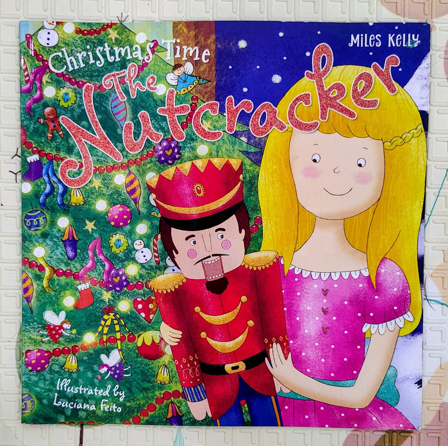 Christmas Time: The Nutcracker by Luciana Feito | Miles Kelly