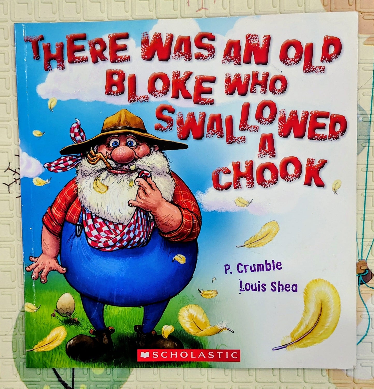 There Was An Old Bloke Who Swallowed A Chook by P. Crumble | Scholastic