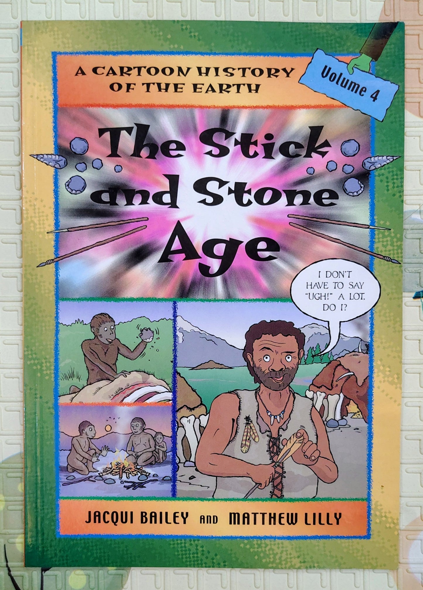 The Stick and Stone Age by Jacqui Bailey and Matthew Lilly