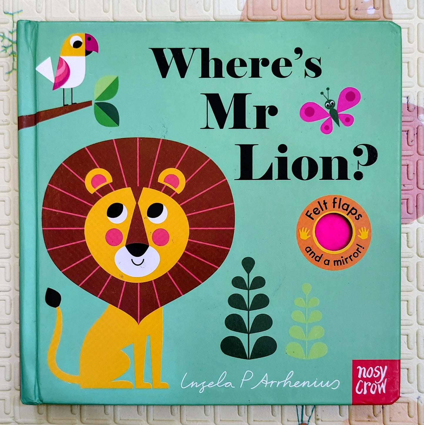 Where's Mr Lion? by Ingela P Arrhenius | Nosy Crow | Touch and Feel