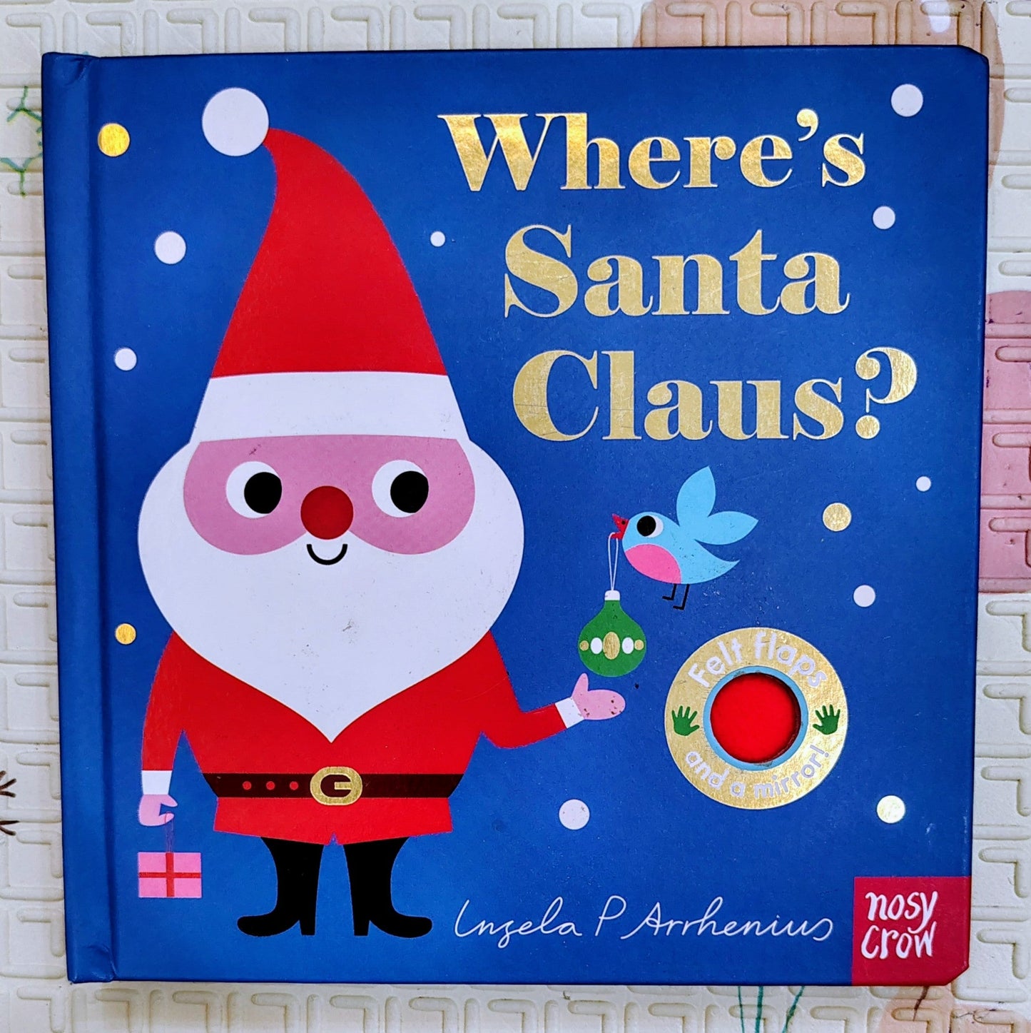 Where's Santa Claus? by Ingela P Arrhenius | Nosy Crow | Touch and Feel