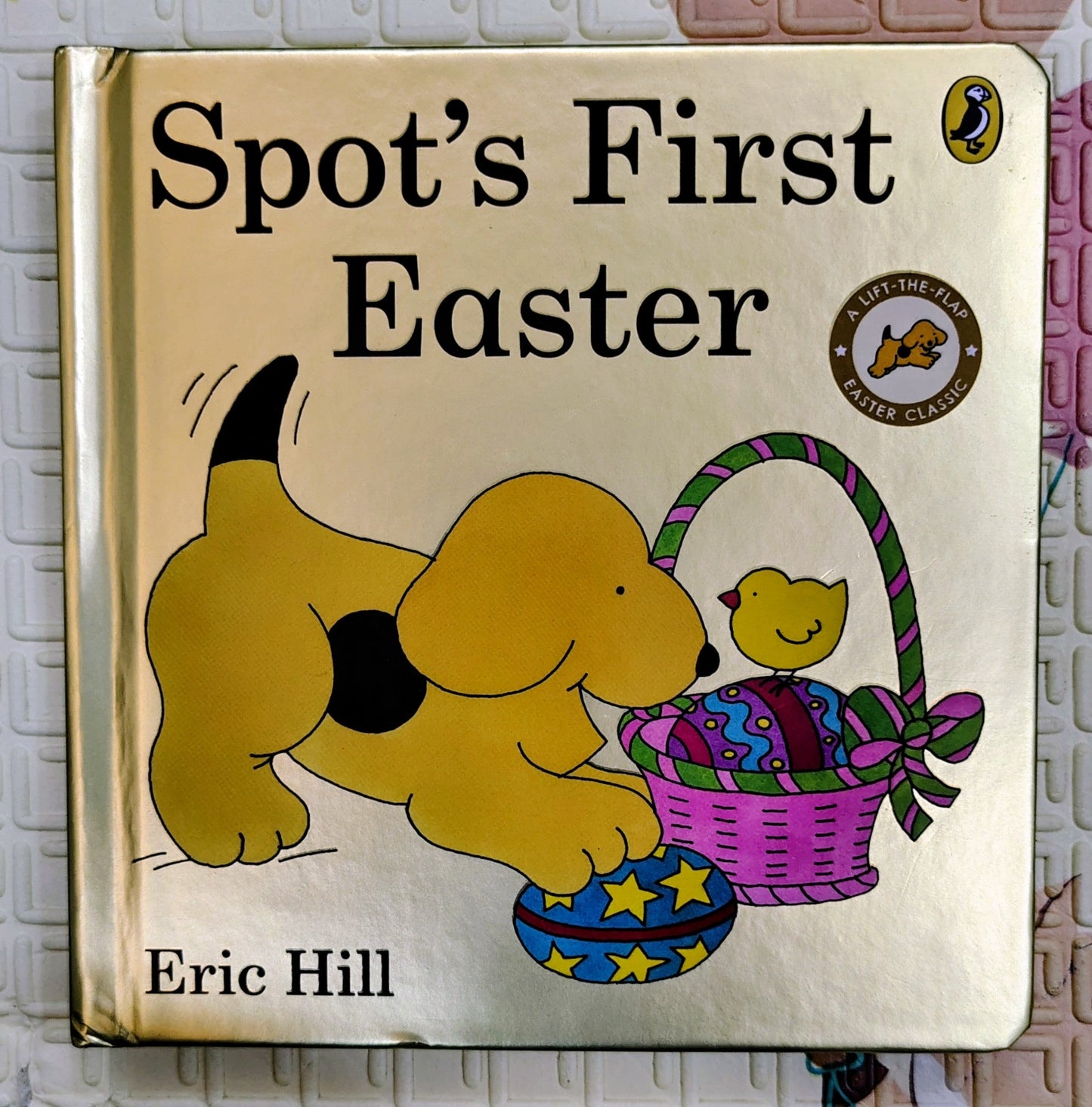 Spot's First Easter by Eric Hill | Puffin Books | Lift the Flap