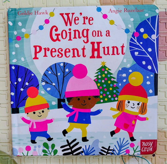 We're Going on a Present Hunt by Goldie Hawk and Angie Rozelaar | Nosy Crow