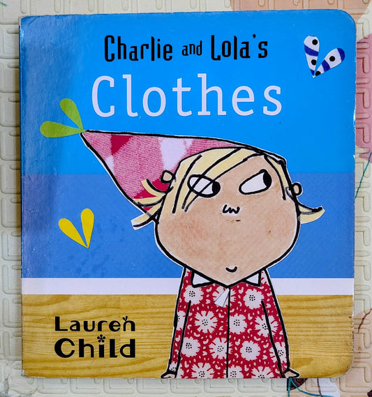 Charlie and Lola's Clothes by Lauren Child | Orchard Books