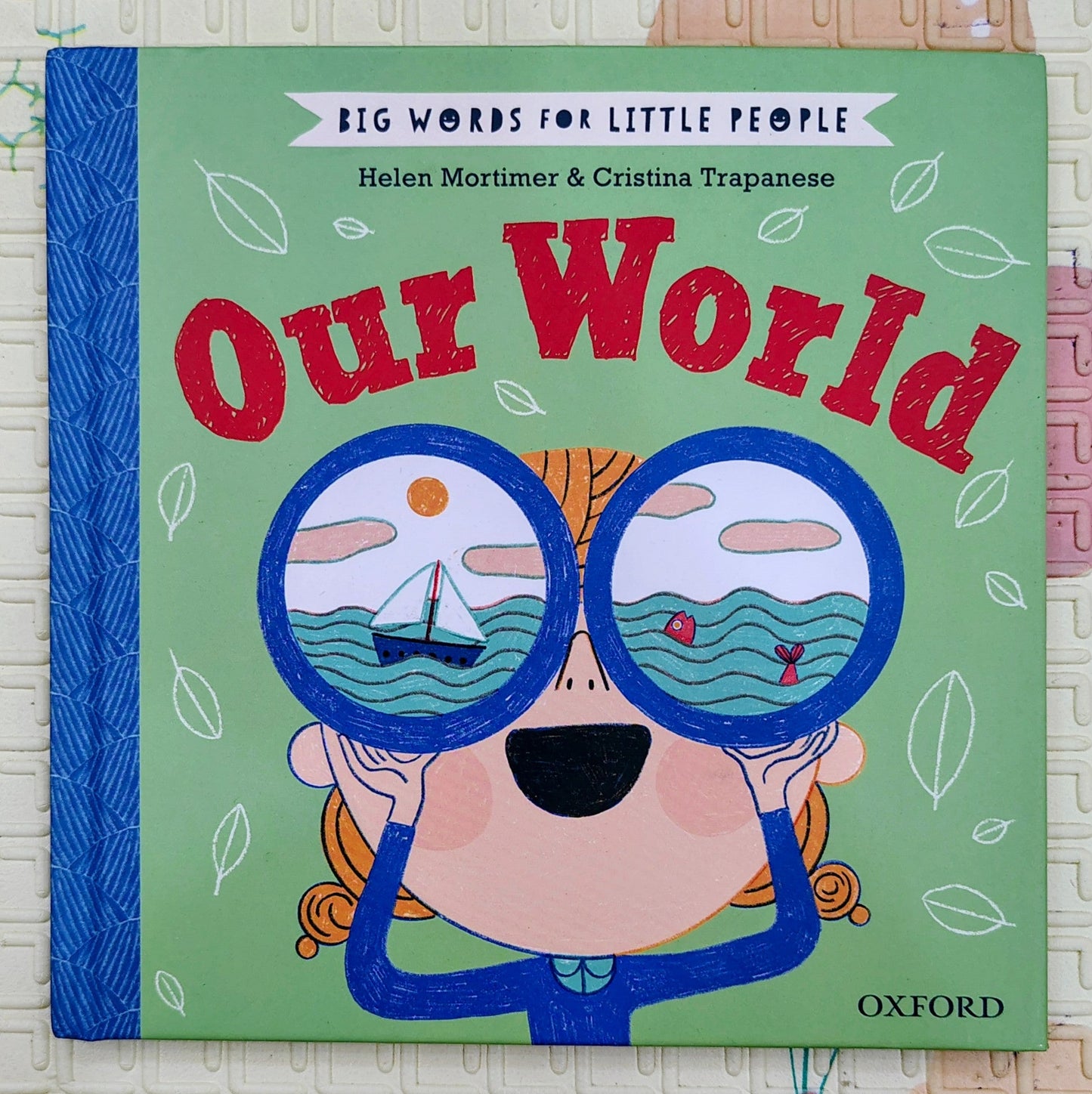 Our World by Helen Mortimer & Cristina Trapanese | Oxford | Big words for Little People