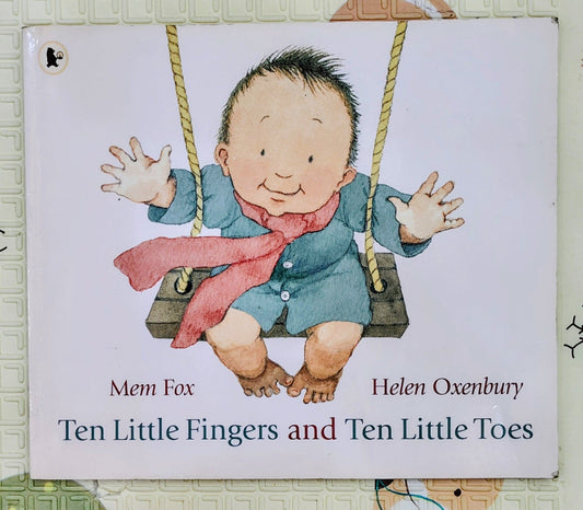 Ten Little Fingers and Ten Little Toes by Mem Fox | Walker books