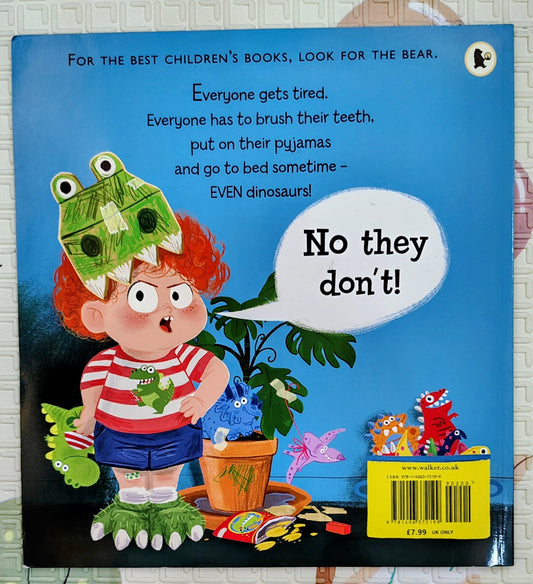 Dinosaurs Don't Have Bedtimes! by Timothy Knapman | Walker books