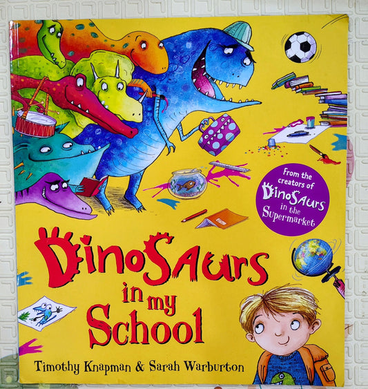 Dinosaurs in My School by Timothy Knapman & Sarah Warburton | Scholastic