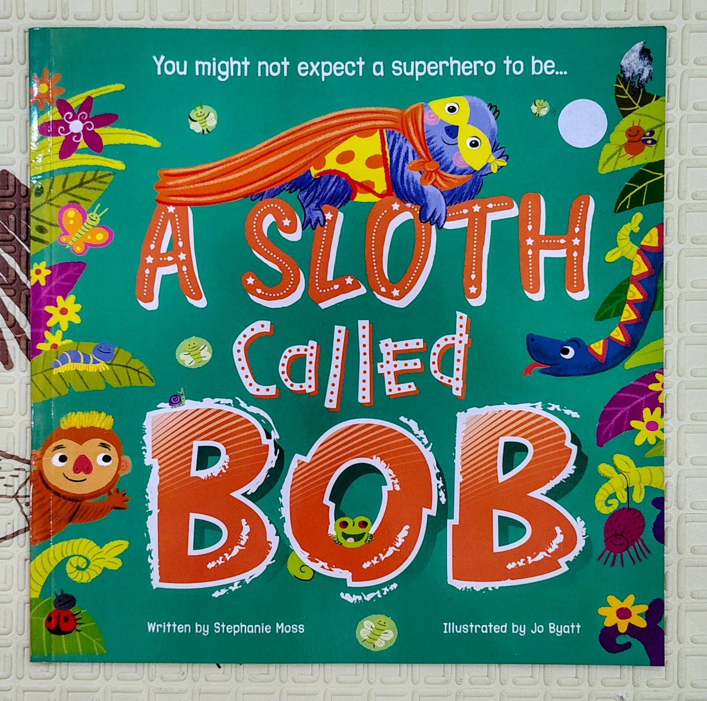 A Sloth Called Bob by Stephanie Moss | Little Tiger