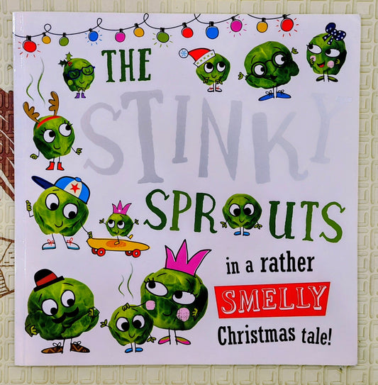 The Stinky Sprouts in a rather SMELLY Christmas tale! by Rosie Greening