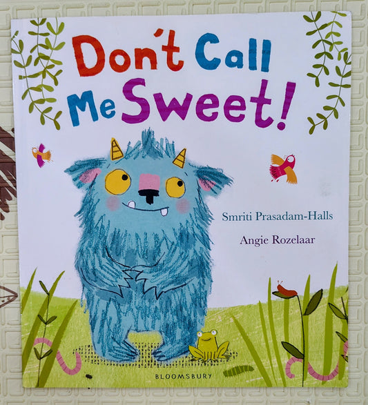 Don't Call Me Sweet! by Smriti Prasadam-Halls | Bloomsbury