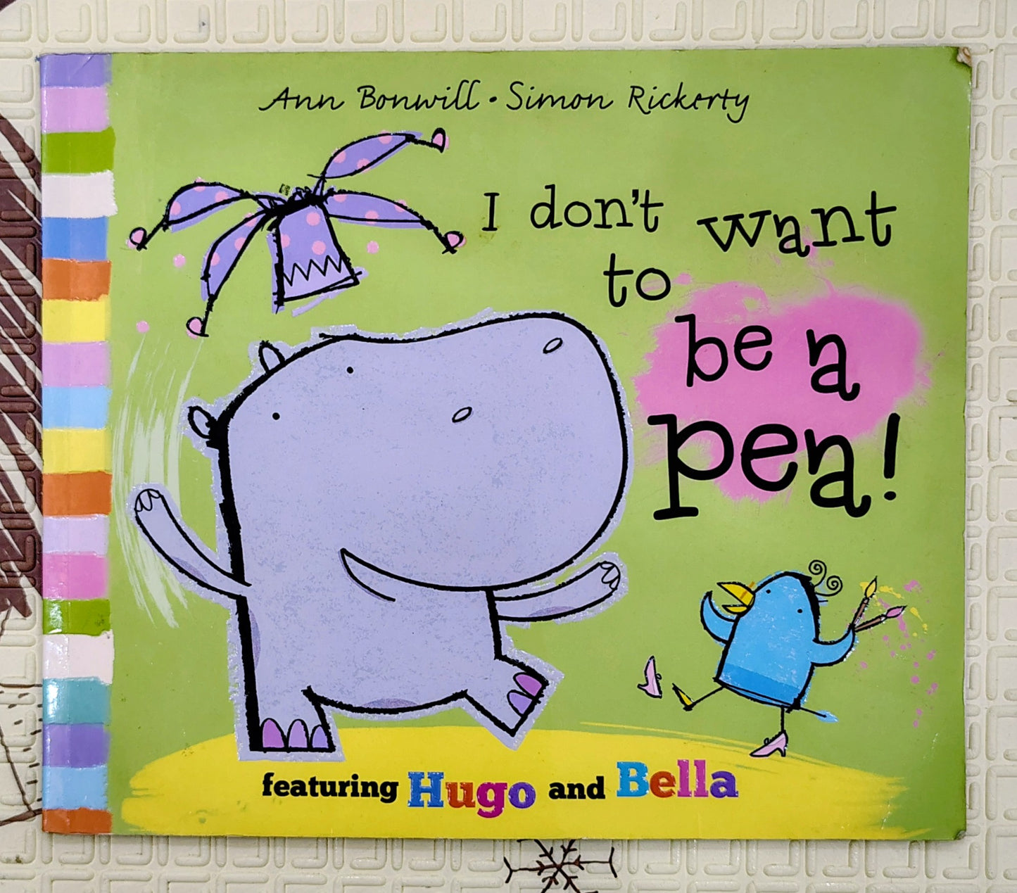 I Don't Want to Be a Pea! by Ann Bonwill | Oxford