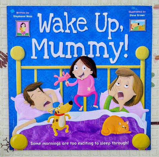 Wake Up, Mummy! by Melanie Moss | Igloobooks
