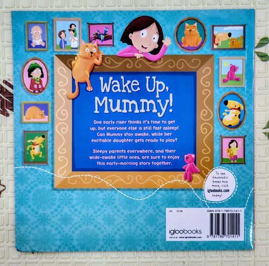 Wake Up, Mummy! by Melanie Moss | Igloobooks