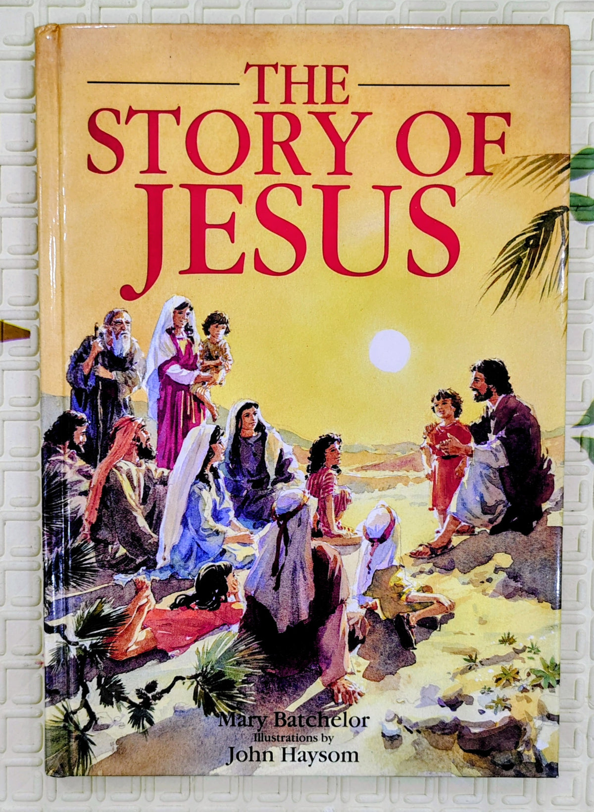 The Story of Jesus by Mary Batchelor | Lion Hudson