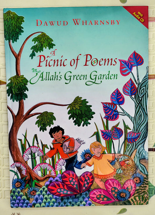 A Picnic of Poems in Allah's Green Garden by Dawud Wharnsby