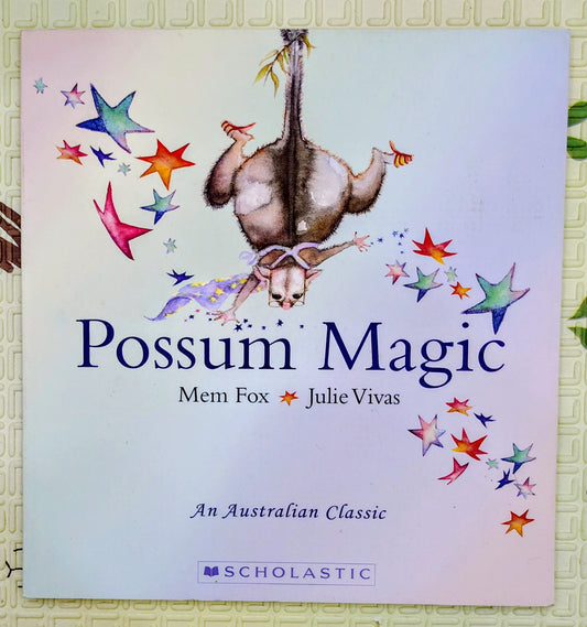 Possum Magic by Mem Fox and Julie Vivas | Scholastic