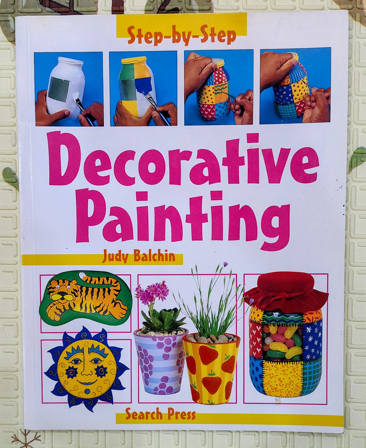 Step by Step Decorative Painting by Judy Balchin | Search Press