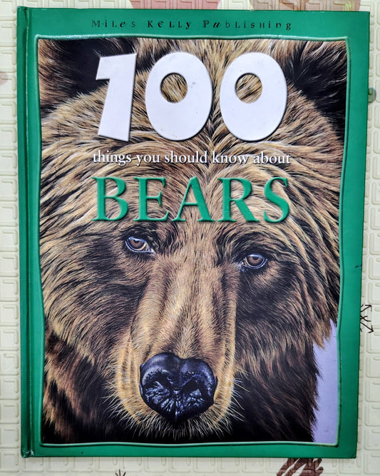 100 Things You Should Know About Bears by Miles Kelly