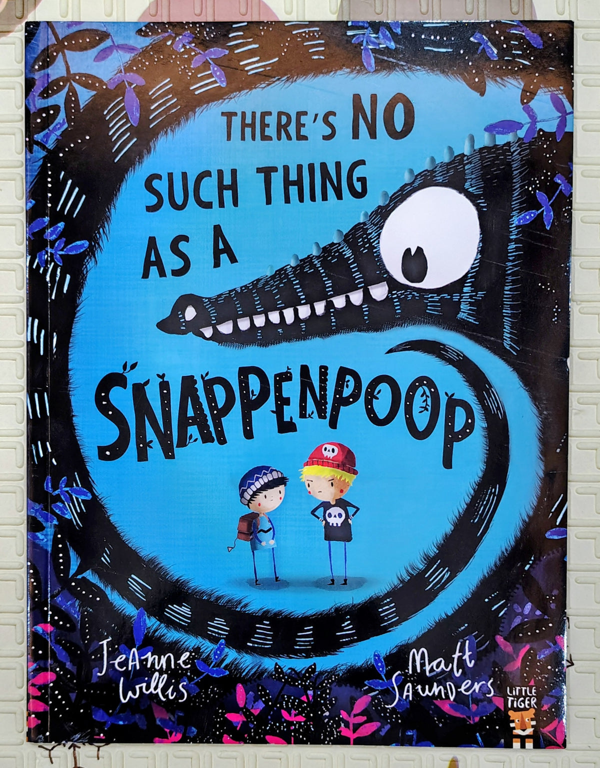 There's No Such Thing as a Snappenpoop by Jeanne Willis | Little Tiger