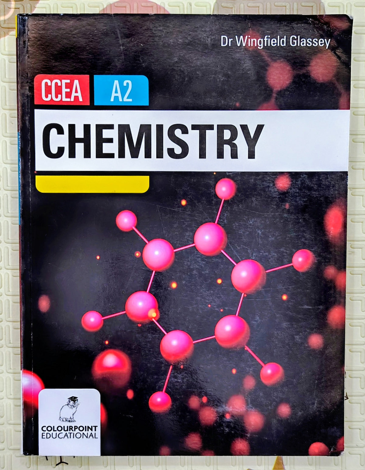 CCEA A2 Chemistry by Dr. Wingfield Glassey | Colourpoint Educational