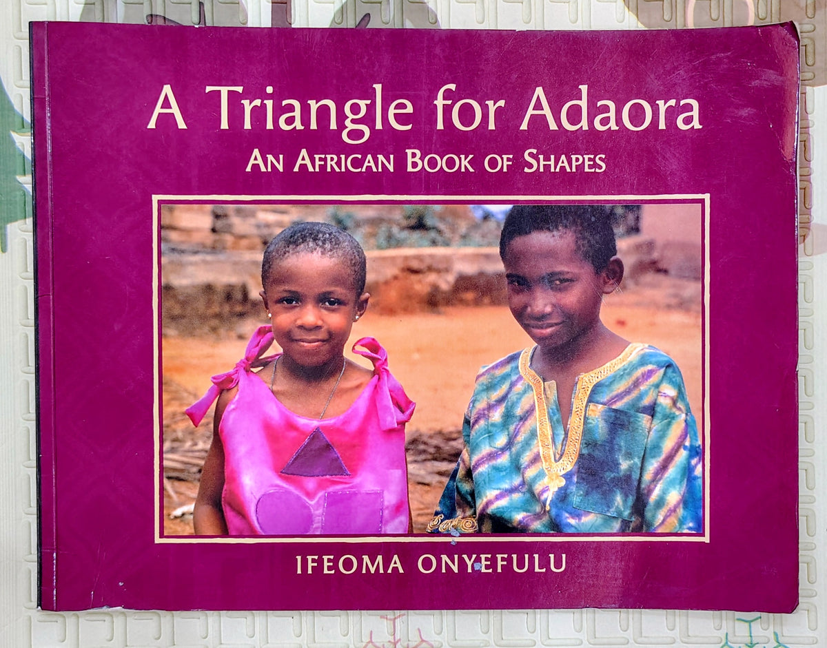 Triangle for Adaora by Ifeoma Onyefulu | African Book of Shapes