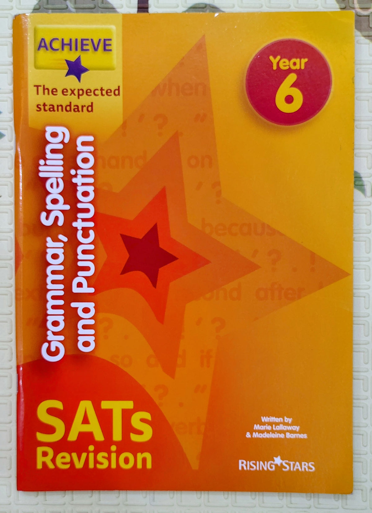 Grammar, Spelling and Punctuation Year 6 by Marie Lallaway & Madeleine Barnes | Rising Stars