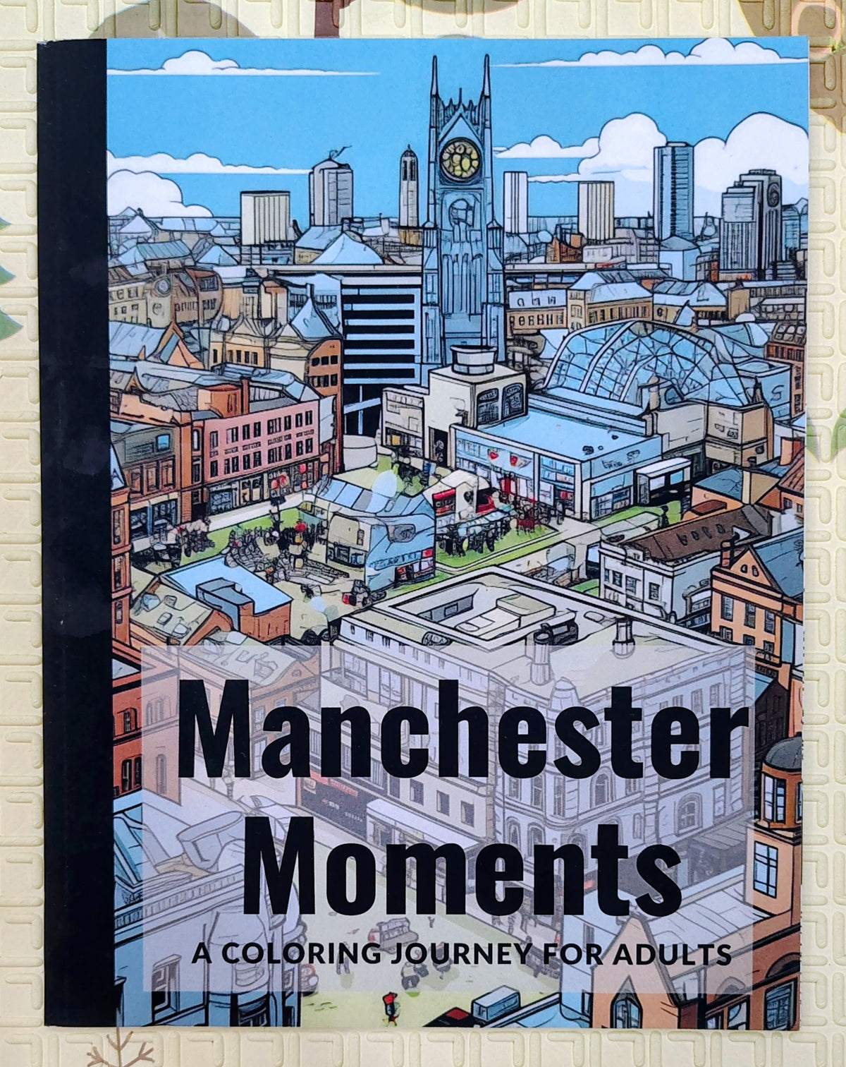 Manchester Moments | A Colouring Journey for Adults