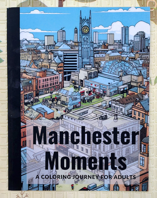 Manchester Moments | A Colouring Journey for Adults