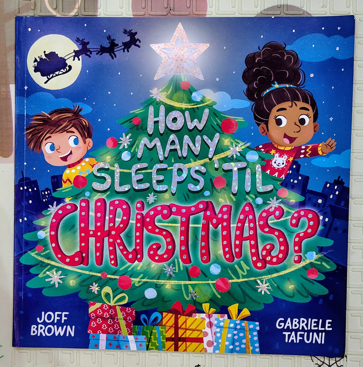 How Many Sleeps 'til Christmas? by Gabrielle Tafuni