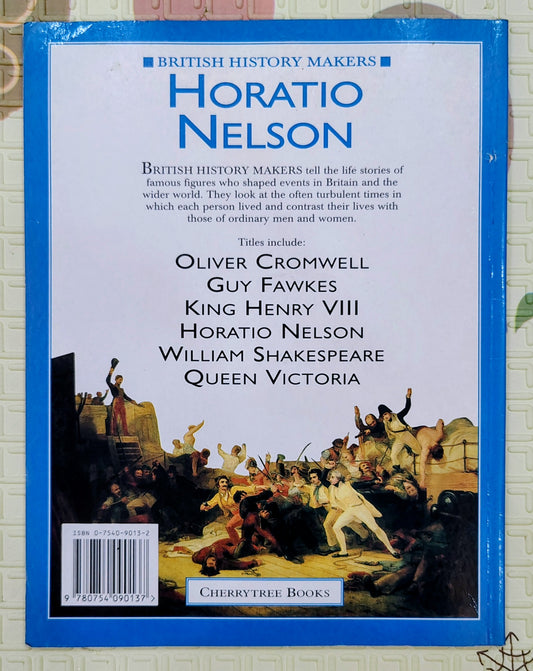 Horatio Nelson by Cherrytree Books | British History Makers