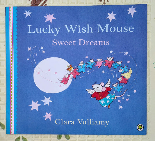 Lucky Wish Mouse: Sweet Dreams by Clara Vulliamy | Orchard Books