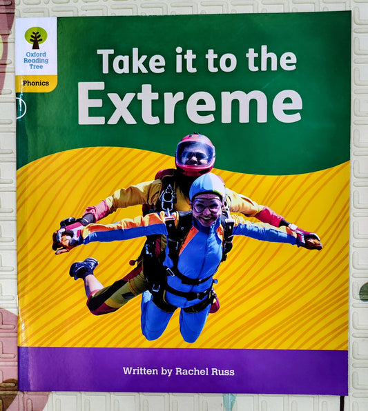 Take it to the Extreme by Rachel Russ | Oxford Reading Tree Level 5