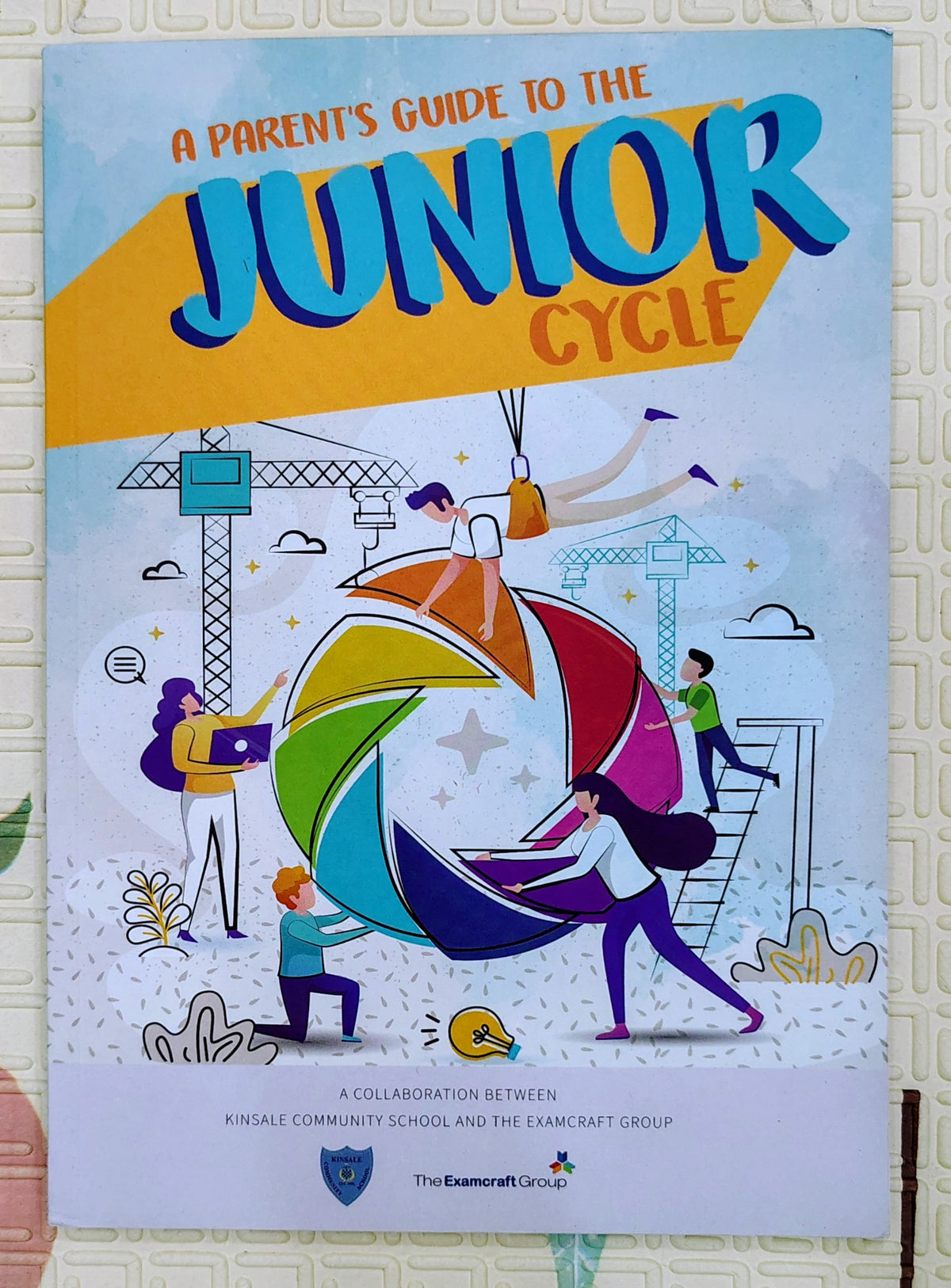 A Parent's Guide to the Junior Cycle by The Examcraft Group