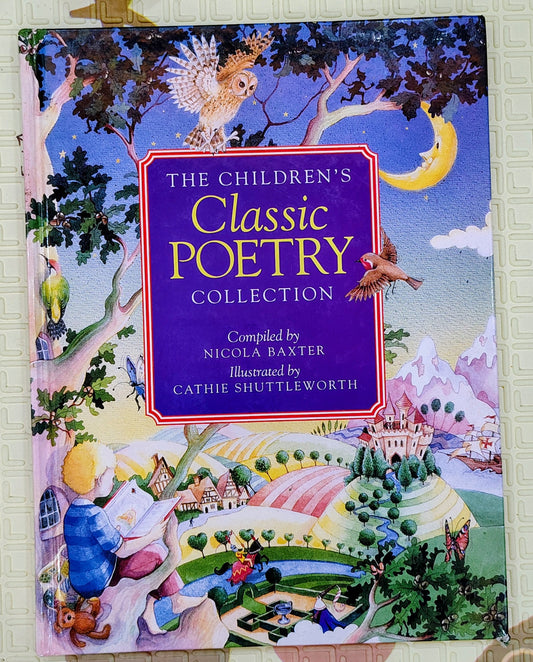 The Children's Classic Poetry Collection by Nicola Baxter and Active Shuttleworth