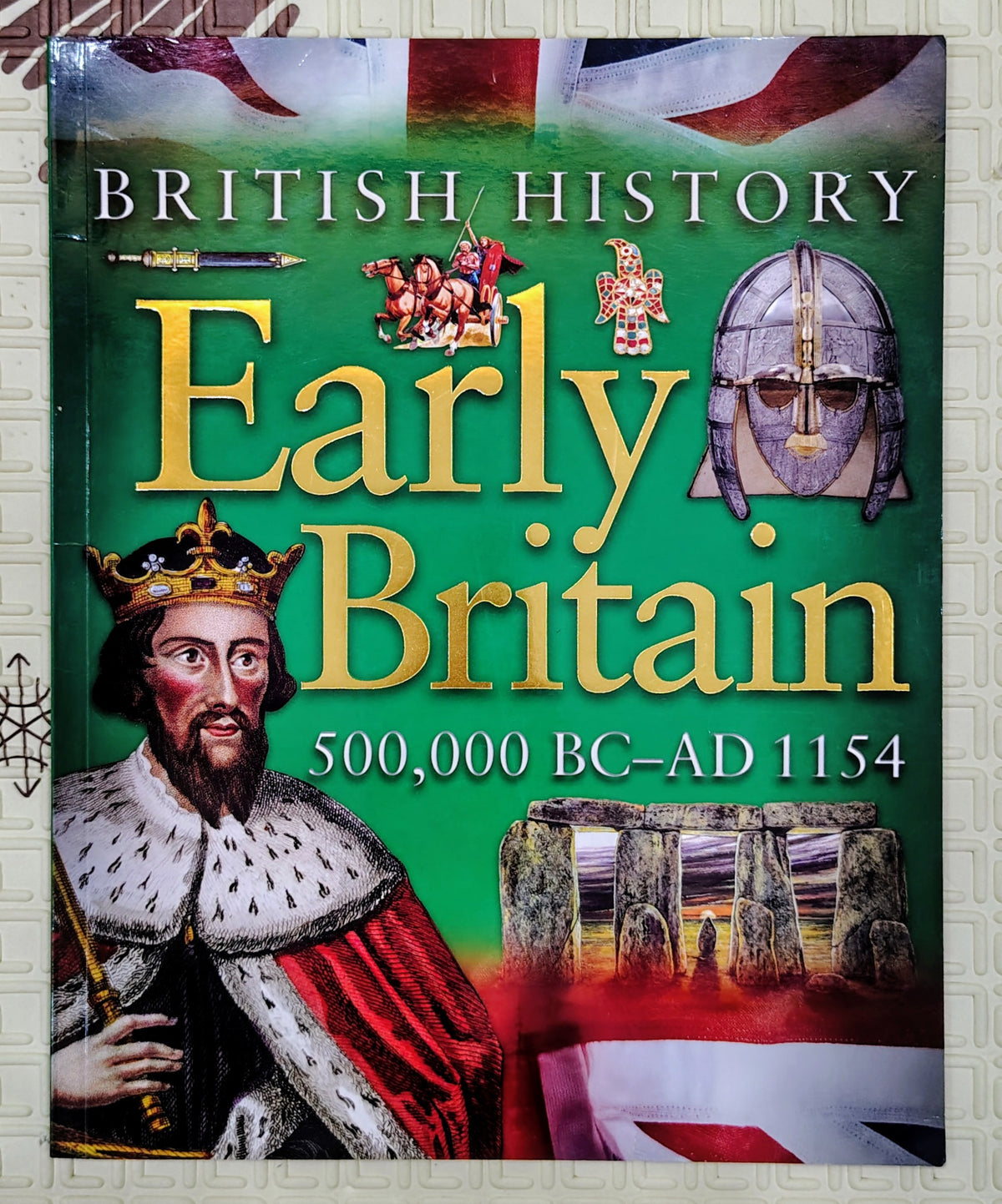 British History: Early Britain (500,000 BC–AD 1154) | Kingfisher