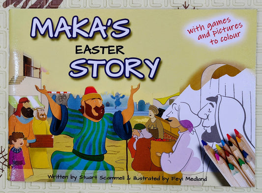 Maka's Easter Story by Stuart Scammell | Pictures to colour and games inside