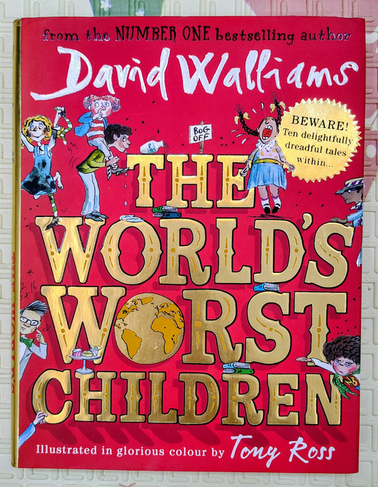The World's Worst Children by David Walliams and Tony Ross